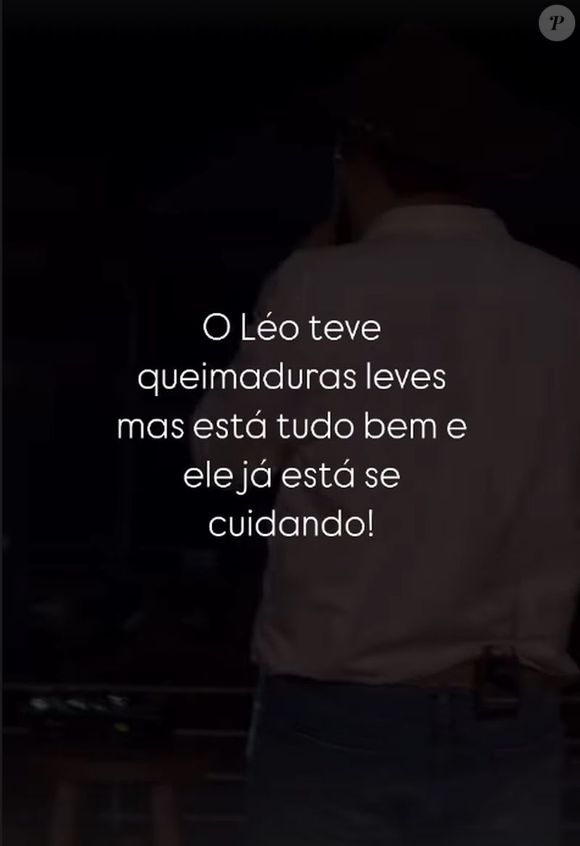 Léo sofreu queimaduras leves