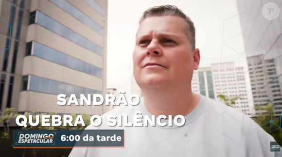 Sandrão apareceu irreconhecível nas prévias divulgadas pela Record TV, onde falou pela primeira vez após o sucesso da série