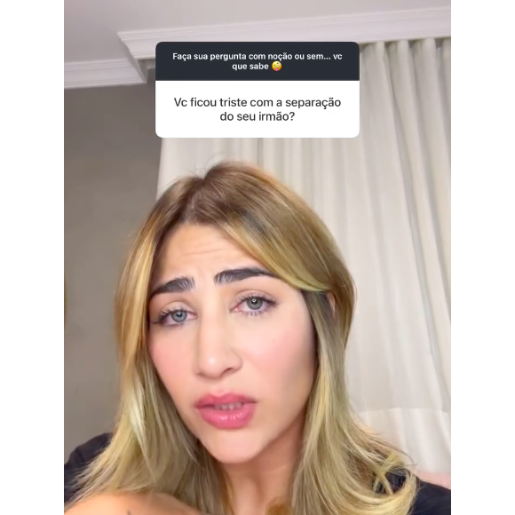 "Não fiquei triste nem com a minha (separação), vou ficar com a dos outros? A gente tem que ser feliz", disparou a irmã de Zé Felipe