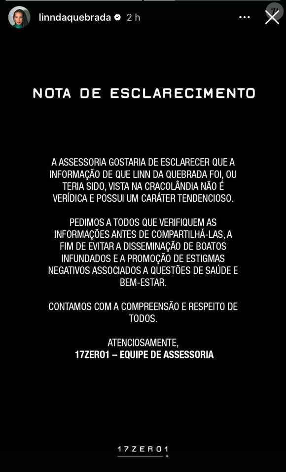 A assessoria esclareceu que a informação de que Linn da Quebrada foi, ou teria sido, vista na cracolândia não é verídica