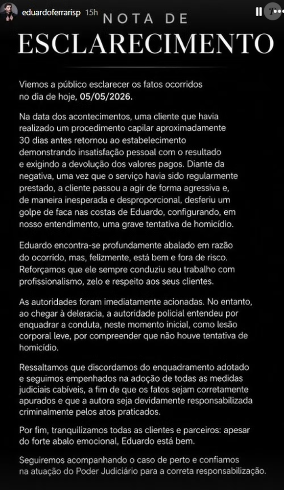 De acordo com relatos divulgados pela equipe do cabeleireiro Eduardo Ferrari, o profissional sofreu apenas um ferimento leve porque funcionários e seguranças conseguiram conter rapidamente a agressora após o ataque