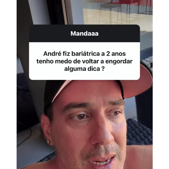 Apesar do ganho de peso, André Marques afirmou que já perdeu 17 kg, mas está sempre em alerta para evitar engordar novamente