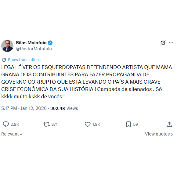 No mesmo dia, Silas Malafaia criticou o que ele chamou de ‘artista que mama grana dos contribuintes’