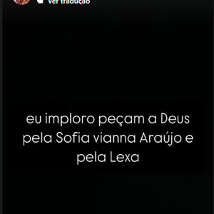 Darlin Ferrattry, mãe de Lexa: ‘Eu imploro, peçam a Deus pela Sofia Vianna Araújo e pela Lexa’