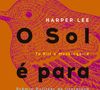 Harper Lee, autora de "O Sol é para Todos", teve uma vida comum antes do best-seller que mudou a história dos livros e cinema