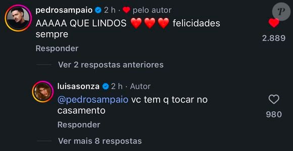 Pedro Sampaio reagiu ao pedido de casamento de Luísa Sonza com entusiasmo e escreveu: 'AAAAA QUE LINDOS felicidades sempre". A cantora respondeu ao amigo: "vc tem q tocar no meu casamento'