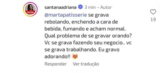 Adriana não deixou de se posicionar diante das mensagens negativas e rebateu comparando sua postura à de outros usuários nas redes sociais
