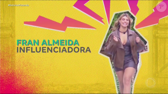 Fran Almeida - ex-BBB e ex-participante do Power Couple: Franciele Almeida ficou conhecida no BBB 14, edição em que conheceu Diego Grossi e iniciou com ele o relacionamento que se tornou um dos casais mais lembrados daquela temporada. O casal participou do Power Couple Brasil 3, em 2018, mas acabou expulso após uma confusão envolvendo Diego. Fran também participou do Dancing Brasil 4
