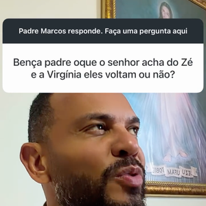 Questionado sobre uma possível reconciliação entre Zé e Virgínia, o padre disse que "é preciso ter paciência" para que isso aconteça