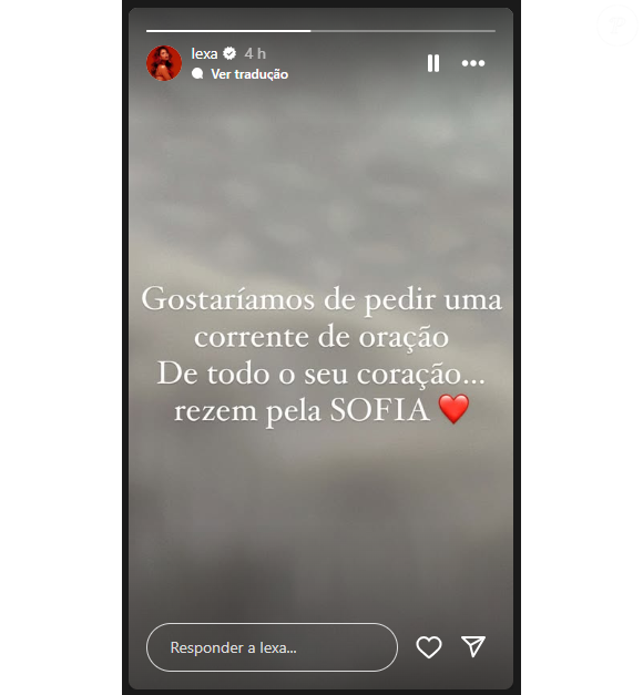 Lexa: ‘Gostaríamos de pedir uma corrente de oração. De todo o seu coração… Rezem pela Sofia’