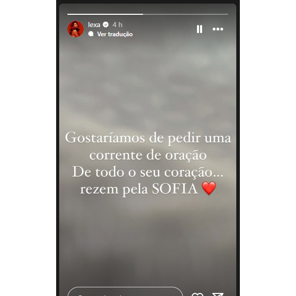 Lexa: ‘Gostaríamos de pedir uma corrente de oração. De todo o seu coração… Rezem pela Sofia’