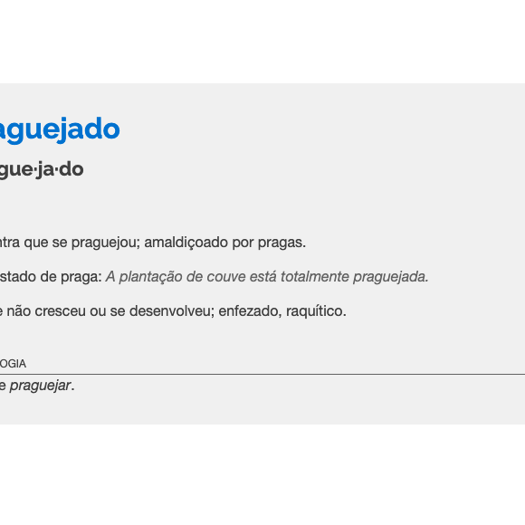 De acordo com o Dicionário Brasileiro da Língua Portuguesa, existem três definições para o adjetivo, incluindo a de que uma pessoa seria 'amaldiçoada por pragas'