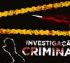 'Investigação Criminal': a série mostra os bastidores de crimes reais no Brasil, com entrevistas e documentos que revelam detalhes inéditos das investigações