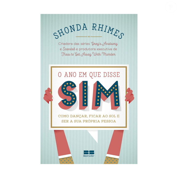 O ano em que disse sim: Como dançar, ficar ao sol e ser a sua própria pessoa, Shonda Rhimes