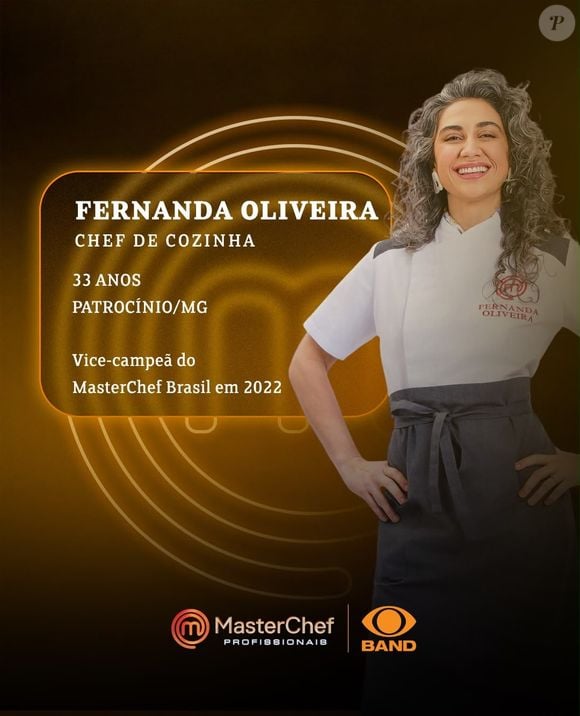 Fernanda Oliveira foi vice-campeã da nona temporada do 'MasterChef Brasil', exibida em 2022. Durante a edição, ela foi a primeira eliminada, voltou na repescagem e chegou até a final