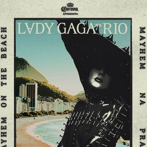 Lady Gaga se apresenta na Praia de Copacabana, no Rio de Janeiro, no próximo sábado (03)