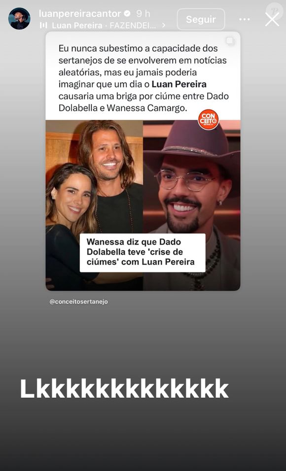 Luan Pereira publicou risadas com uma postagem da página Conceito Sertanejo: ‘Jamais poderia imaginar que um dia o Luan causaria uma briga por ciúme entre Dado e Wanessa‘