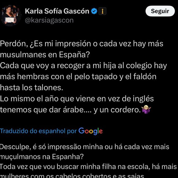 Karla Sofia Gascón: “Meu país está cada vez mais cheio de muçulmanos, daqui a pouco, ao invés de ter aula de inglês, vai ter aula de árabe”