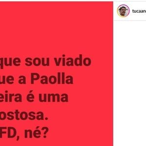 Ataques ao corpo de Paolla Oliveira fez Tuca Andrada se manifestar: 'Até eu que sou viado, sei que é gostosa'