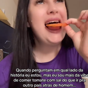 ‘Quando me perguntam em qual lado da história eu estou, mas eu sou mais da vibe de comer tomate com sal do que ir pra outro país atrás de homem’, postou a tiktoker Mariana Liposki