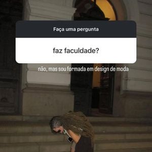 Além disso, também respondeu que é formada em design de moda.
