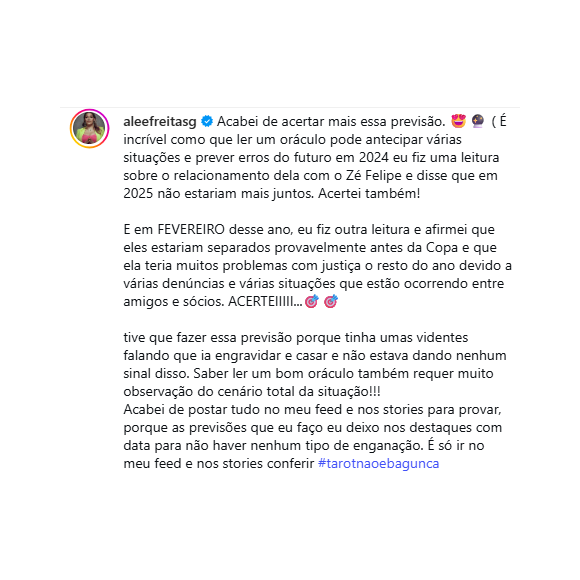 No perfil do Purepeople no Instagram, Alessandra afirma que realizou previsões sobre o casal por conta de outras videntes que garantiam que o romance ia longe