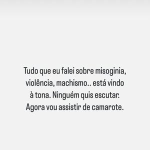 Na última quarta-feira (16), ex de Cauã Reymond, Mariana Goldfarb fez uma postagem na web, e muitos internautas acreditaram se tratar de uma mensagem para Cauã Reymond: ‘Tudo que falei sobre misoginia, violência, machismo… Está vindo à tona. Ninguém quis escutar. Agora vou assistir de camarote’.