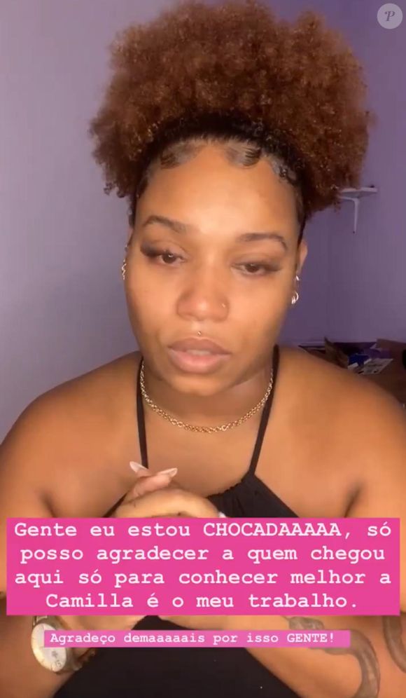 'Gente, eu estou chocada, só posso agradecer a quem chegou aqui só para conhecer melhor a Camilla e o meu trabalho': disse a ex-BBB