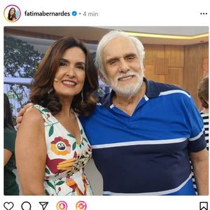 Fátima Bernardes fez um texto no Instagram para Francisco Cuoco, usando uma foto ao lado do ator para ilustrar