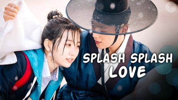 'Splash Splash Love': uma estudante é transportada misteriosamente para a dinastia Joseon durante uma tempestade. Lá, ela conhece um jovem rei e usa seus conhecimentos modernos para ajudá-lo