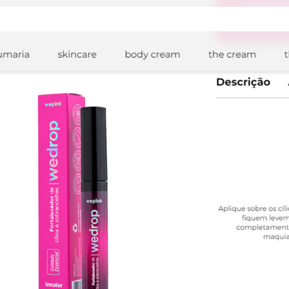 O site oficial da WePink não informa contraindicações e riscos do produto Wedrop; limita-se apenas a listar os componentes e descrever o uso em um curto passo a passo