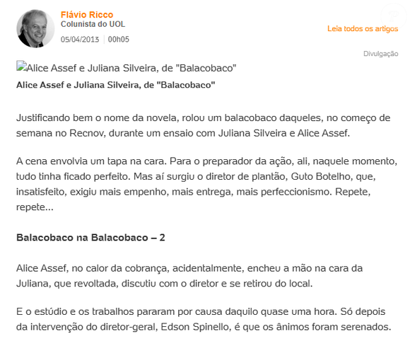Segundo o colunista Flávio Ricco, que, na época, escrevia para o portal UOL, Guto Botelho era o diretor de plantão na cena do tapa. Reportagem foi publicada em 05 de abril de 2013