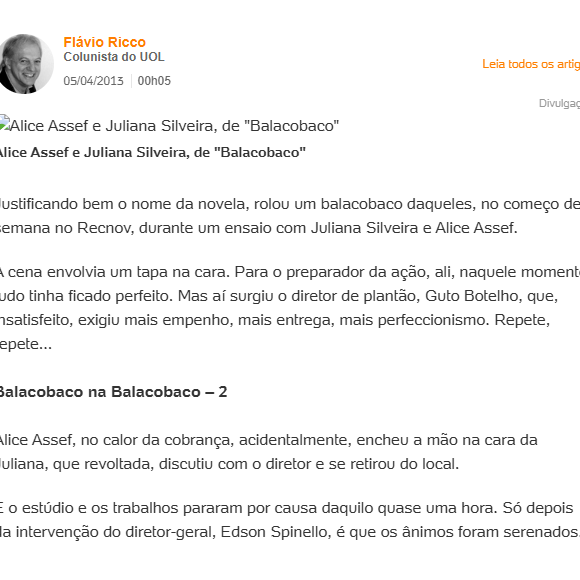 Segundo o colunista Flávio Ricco, que, na época, escrevia para o portal UOL, Guto Botelho era o diretor de plantão na cena do tapa. Reportagem foi publicada em 05 de abril de 2013