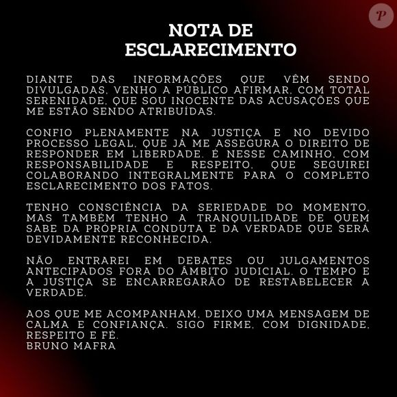 Nos últimos dias, Bruno Mafra emitiu um comunicado negando o crime e garantiu que "a justiça e o tempo se encarregarão de restabelecer a verdade"
